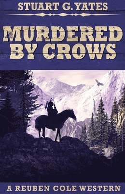 Stuart G Yates - Murdered By Crows, Häftad