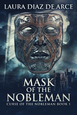 Laura Diaz de Arce - Mask Of The Nobleman, Häftad