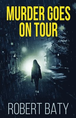 bokomslag Murder Goes On Tour