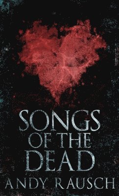 Songs Of The Dead 1