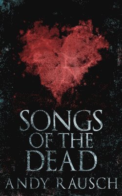 Songs Of The Dead 1