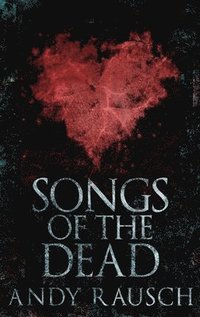 bokomslag Songs Of The Dead