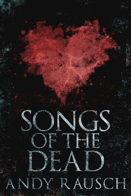 Songs Of The Dead 1