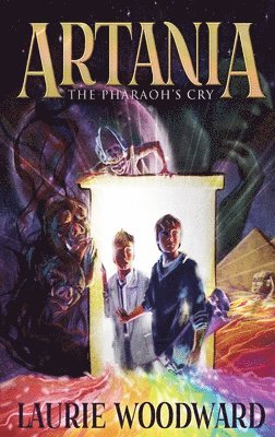 Laurie Woodward - Artania - The Pharaoh's Cry, Inbunden