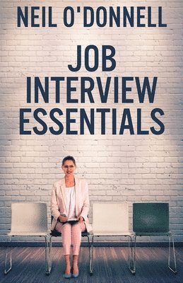 Neil O'Donnell - Job Interview Essentials, Häftad