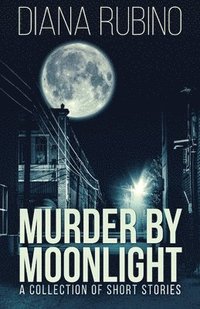 bokomslag Murder By Moonlight