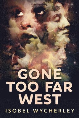 Isobel Wycherley - Gone Too Far West, Häftad