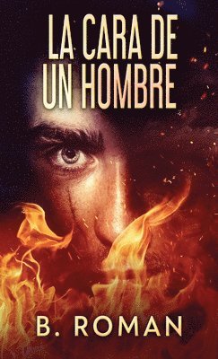 B Roman - Cara De Un Hombre, Inbunden