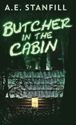 Butcher In The Cabin 1