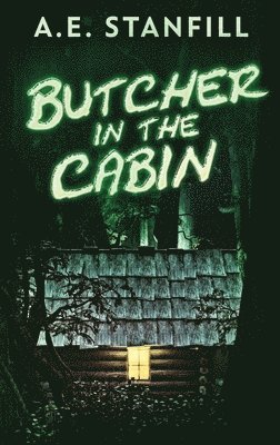 Butcher In The Cabin 1
