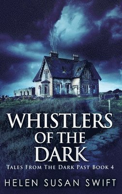 Whistlers Of The Dark 1