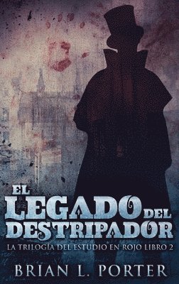 Brian L Porter - Legado del Destripador, Inbunden