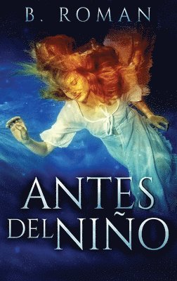 B Roman - Antes del Niño, Inbunden