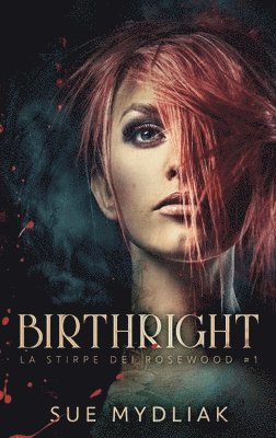 Sue Mydliak - Birthright, Inbunden