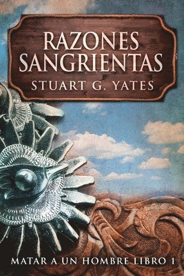Stuart G Yates - Razones Sangrientas, Häftad