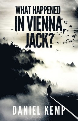 Daniel Kemp - What Happened In Vienna, Jack?, Häftad