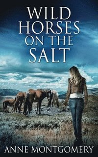 bokomslag Wild Horses On The Salt