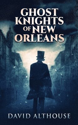 Ghost Knights Of New Orleans 1