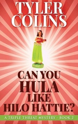 Can You Hula Like Hilo Hattie? 1