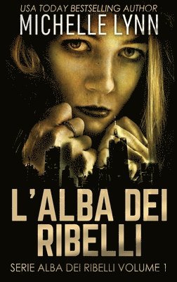 L'alba dei Ribelli 1