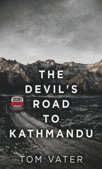 bokomslag Devil's Road To Kathmandu