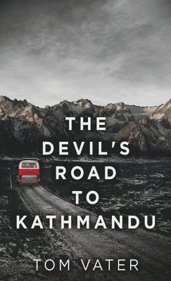 bokomslag Devil's Road To Kathmandu