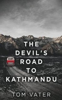 bokomslag Devil's Road To Kathmandu
