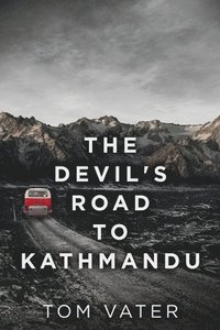 bokomslag Devil's Road To Kathmandu