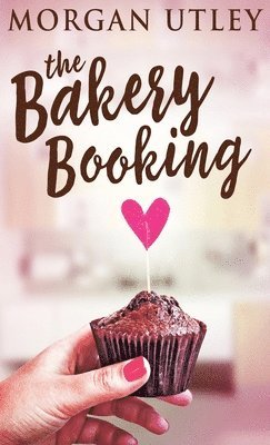 Morgan Utley - Bakery Booking, Inbunden