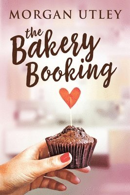 Morgan Utley - Bakery Booking, Häftad