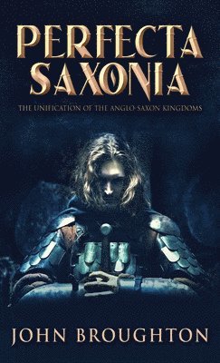 John Broughton - Perfecta Saxonia, Inbunden