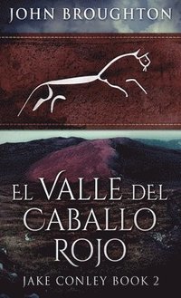 bokomslag El Valle del Caballo Rojo