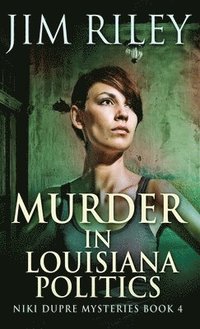 bokomslag Murder in Louisiana Politics