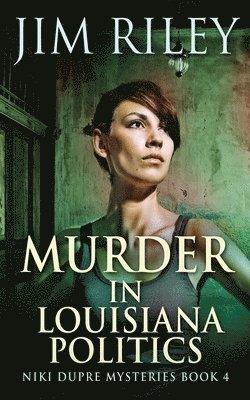 bokomslag Murder in Louisiana Politics