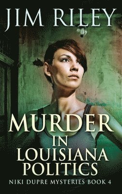 bokomslag Murder in Louisiana Politics