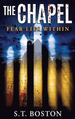 S T Boston, S. T. Boston, S.T. Boston - Chapel, Inbunden