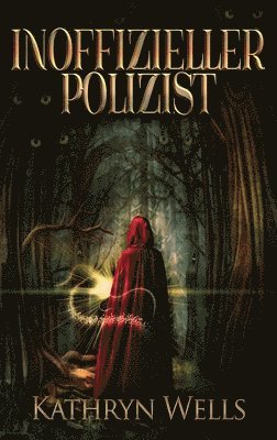 Kathryn Wells - Inoffizieller Polizist, Inbunden