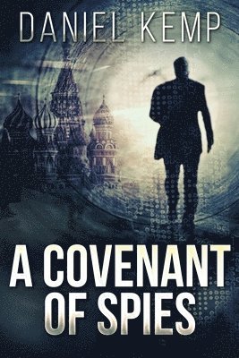 Daniel Kemp - Covenant Of Spies, Häftad