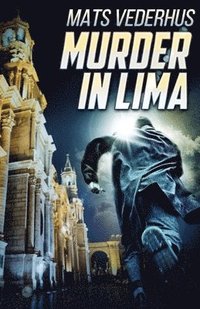 bokomslag Murder In Lima