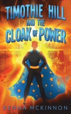 Timothie Hill and the Cloak of Power 1