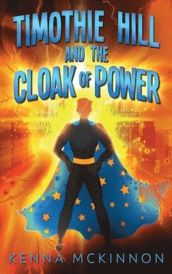 Timothie Hill and the Cloak of Power 1