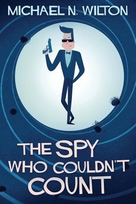 bokomslag The Spy Who Couldn't Count