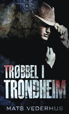 bokomslag Trøbbel i Trondheim