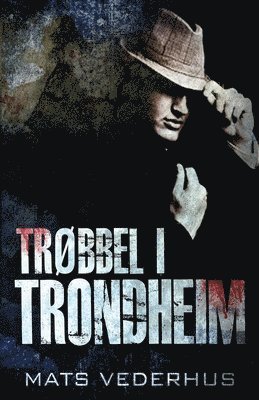 bokomslag Trøbbel i Trondheim