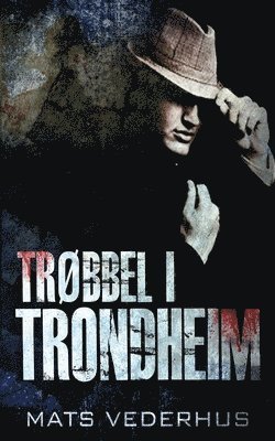 bokomslag Trøbbel i Trondheim