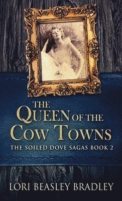 bokomslag Queen Of The Cow Towns