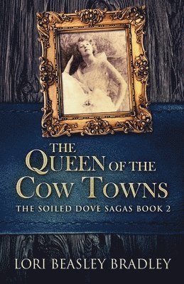 bokomslag Queen Of The Cow Towns