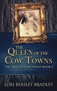 bokomslag Queen Of The Cow Towns