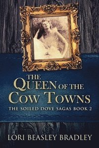bokomslag Queen Of The Cow Towns