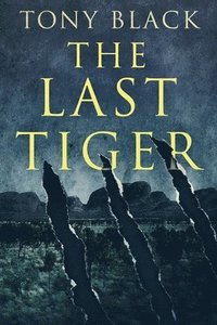 bokomslag The Last Tiger